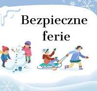 napis bezpieczne ferie obrazek zimy śnieg dzieci lepią bałwana, chłopiec ciągnie na sankach innego chłopca